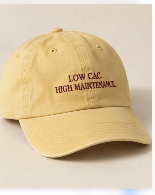Low Cac. High Maintenance. Dad Cap in Butter