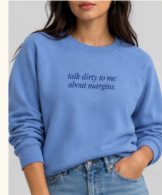 Talk Dirty to Me About Margins Crewneck in Carolina Blue